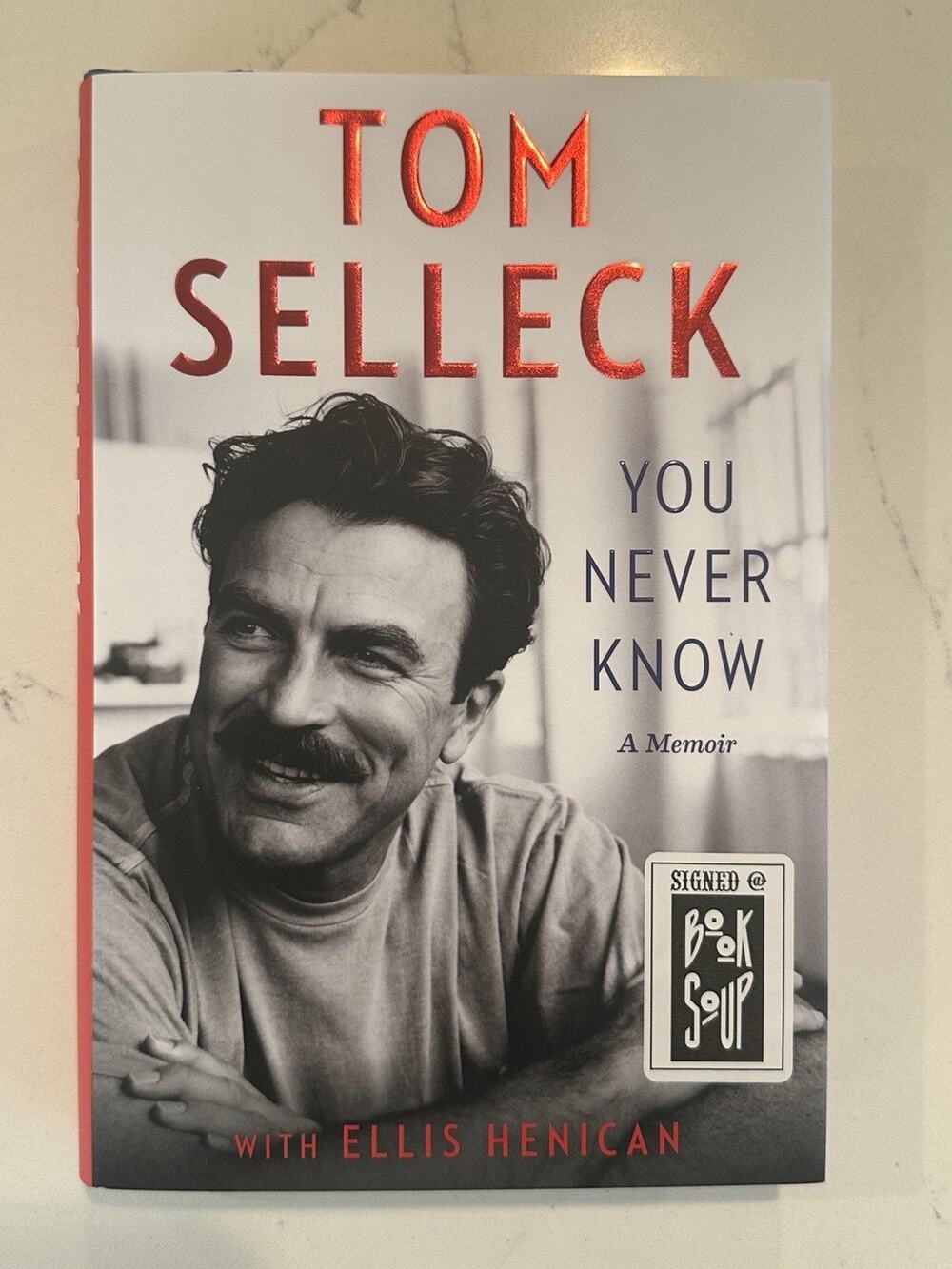 Tom Selleck You Never Know A Memoir AUTOGRAPHED Book (Hardcover Signed) #3
